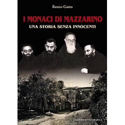 I monaci di Mazzarino. Una storia senza innocenti 
