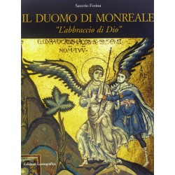 Il Duomo di Monreale. «L'abbraccio di Dio»