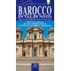 Baroque du Val de Noto. Le patrimoine de l'humanité dans le sud-est de la Sicile (Francese)