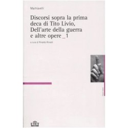 Discorsi sopra la prima deca di Tito Livio, Dell'arte della guerra e altre opere vol. 1-2
