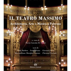 Il Teatro Massimo. Architettura, arte e musica a Palermo