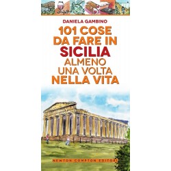 101 cose da fare in Sicilia almeno una volta nella vita