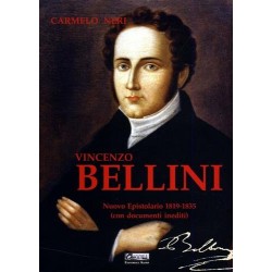 Vincenzo Bellini. Nuovo epistolario 1819-1835. Con documenti inediti