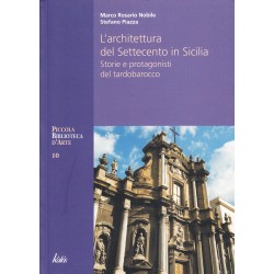 Architettura del Settecento in Sicilia. Storie e protagonisti del tardo barocco