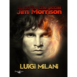 La notte che uccisi Jim Morrison 