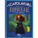 I capolavori Ribelle - The Brave