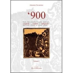 '900 storie, fatti, cronache, biografie, tradizioni ceramiche e ceramisti a Caltagirone dall'unità d'Italia ai giorni nostri: 1 